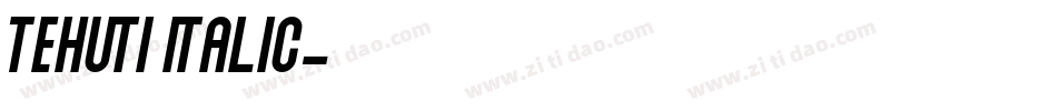 Tehuti Italic字体转换